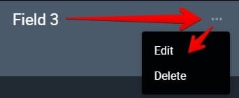 drop-down menu to edit or delete the selected field