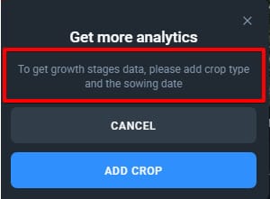 notification window saying that user needs to add crop type and sowing date to see growth stages data