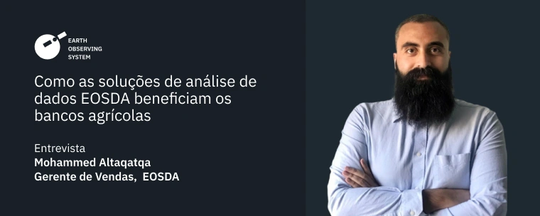 Expandindo O Mercado: Soluções EOSDA Para AgriBanks