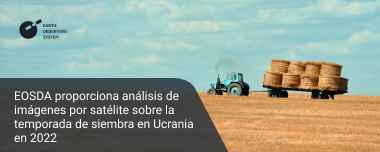 EOSDA Proporciona Datos Sobre La Siembra En Ucrania