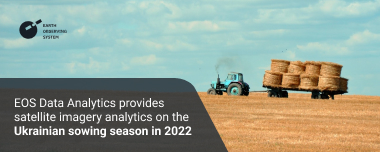 EOS Data Analytics Provides Data On Sowing In Ukraine