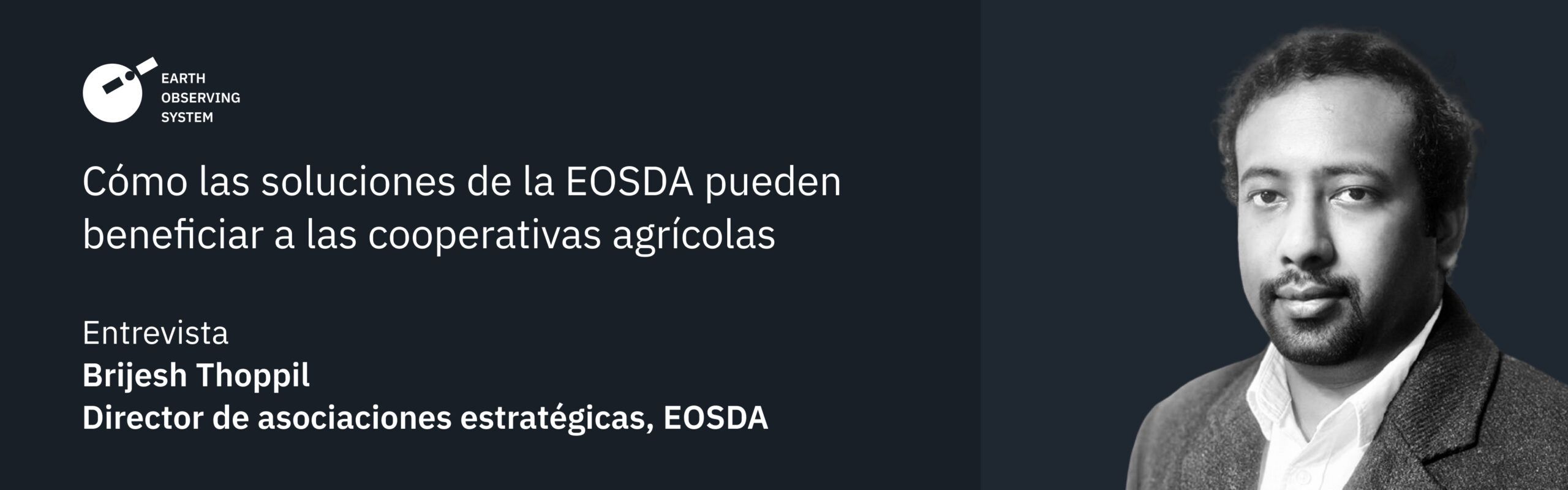 las soluciones de EOSDA para las cooperativas agrícolas por Brijesh Thoppil