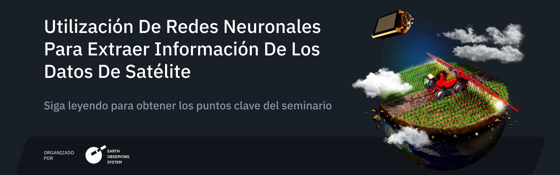 utilizando redes neuronales para extraer información de los datos de satélite