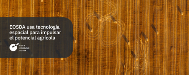 El Poder Del Espacio Para La Tecnología Agrícola