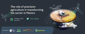 Precision Agriculture In Mexico: A Free Webinar