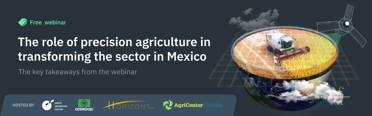 Precision Agriculture In Mexico: Webinar Takeaways