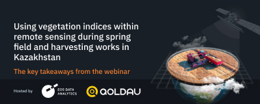 Vegetation Indices And Their Usage: Webinar Takeaways