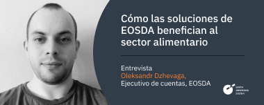 Las Soluciones De EOSDA Para La Industria Alimentaria