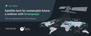 EOSDA And Greenpeace On Space Tech: Webinar Highlights