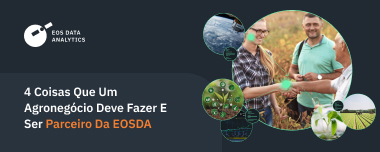 O Que O Agronegócio Deve Fazer Para Ingressar Na EOSDA