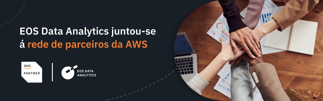 EOS Data Analytics une-se à rede de parceria da AWS (APN)