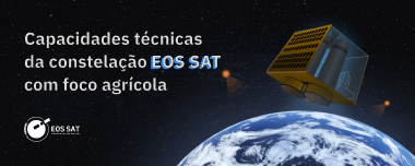Constelação EOS SAT Focada No Agro: Resumo De Tecnologia