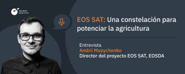 EOS SAT: Pequeños Satélites Que La Agricultura Esperaba