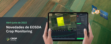 EOSDA Crop Monitoring: Más Cultivos Y Mapas Actualizados