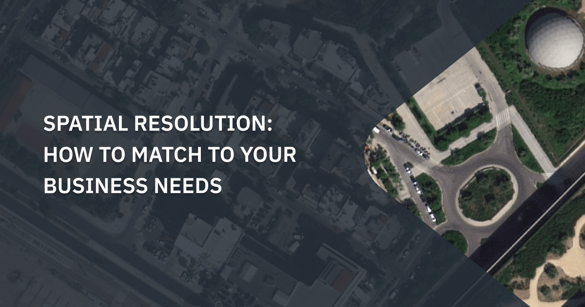 Spatial Resolution In Satellite Imagery: Choosing The Right One