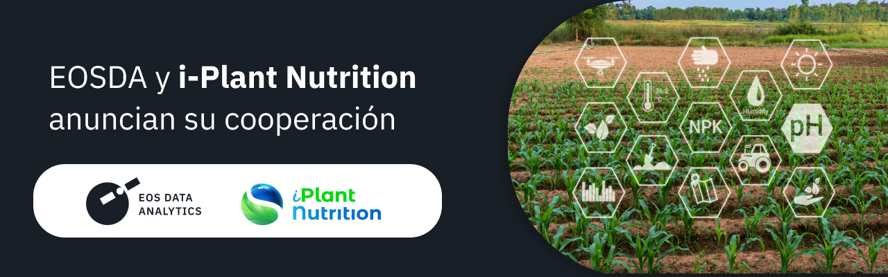 i-Plant Nutrition accederá a la API de EOSDA para proporcionar recomendaciones de fertilización y riego más precisas