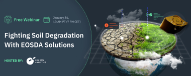 Webinar: Fighting Soil Degradation With EOSDA Solutions