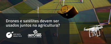 Drones E Satélites: Podem Coexistir Na Agrotecnologia?