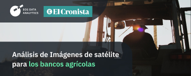 Análisis De Imágenes De Satélite Para Los Bancos Agrícolas