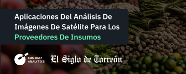 Aplicaciones Del Análisis De Imágenes De Satélite Para Los Proveedores De Insumos