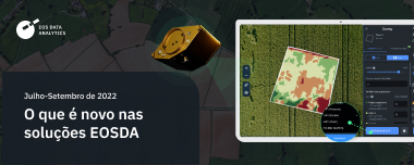 Mais Formatos: Novidades Nas Soluções EOSDA