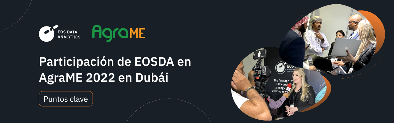 EOSDA participó en la exposición AgraME 2022 en Dubai