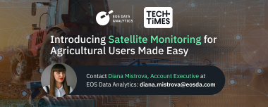 Introducing Satellite Monitoring for Agricultural Users Made Easy