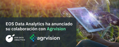 Nueva Colaboración Entre EOS Data Analytics Y Agrvision