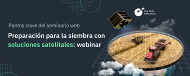 Uso De Soluciones Satelitales Para La Siembra: Webinar