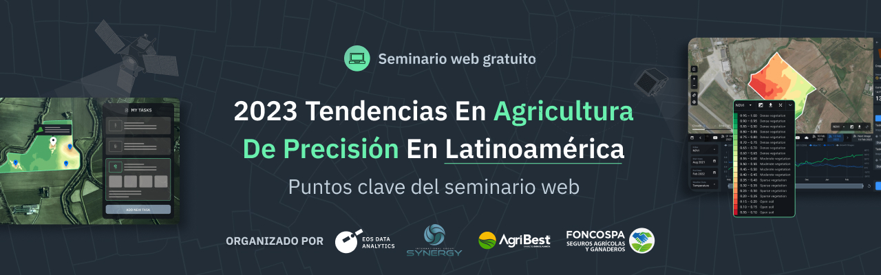 Seminario web sobre las tendencias en agricultura de precisión en Latinoamérica y las formas de aprovecharlas con las soluciones de EOSDA