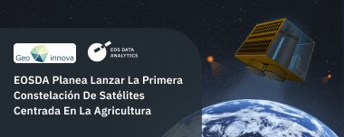 EOSDA Planea Lanzar La Primera Constelación De Satélites Centrada En La Agricultura