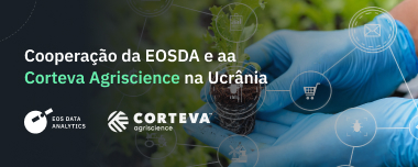 Corteva Agriscience Coopera Com A EOSDA Na Ucrânia