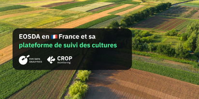 EOSDA En France ET Sa Plateforme De Suivi Des Cultures