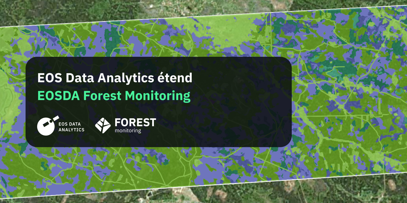 EOSDA expands its Forest Monitoring product