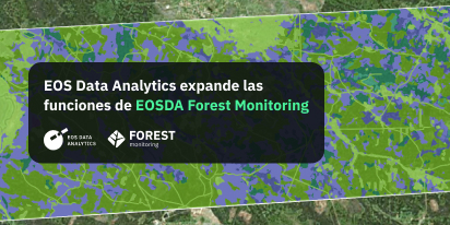 EOSDA Forest Monitoring Se Actualiza Con Más Funciones