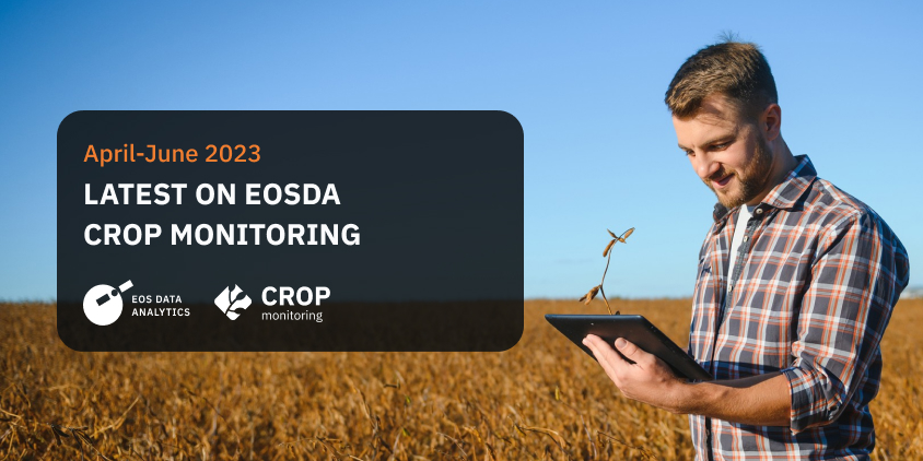 EOSDA Crop Monitoring updates April-May 2023