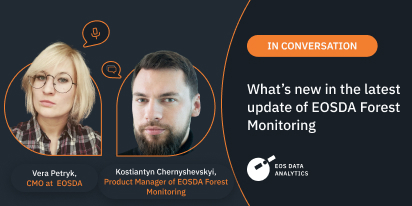 EOSDA Forest Monitoring: An Interview On The Update