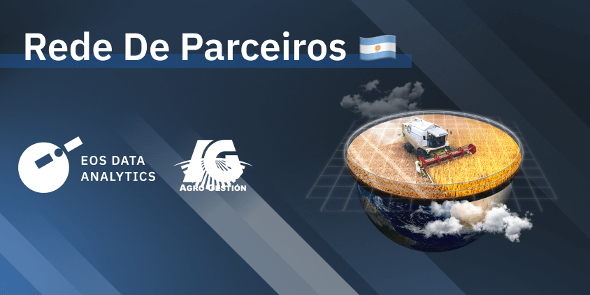 EOS Data Analytics anunciou parceria com Agro Gestión
