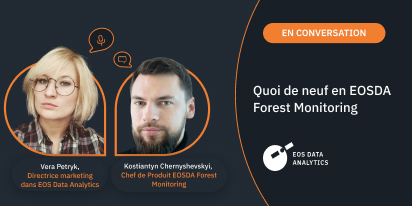 EOSDA Forest Monitoring: Interview Sur La Mise À Jour
