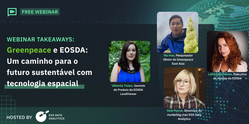 webinar sobre enfrentar desafios ambientais com EOSDA e Greenpeace