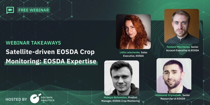 a webinar about EOSDA expertise in crop monitoring