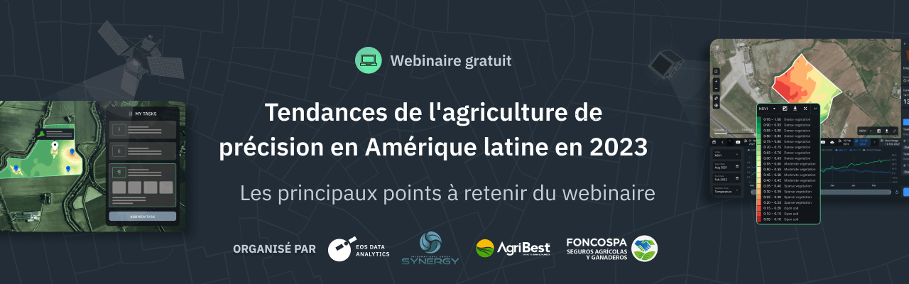 Webinaire sur les tendances de l'agriculture de précision en Amérique latine et les moyens de les utiliser avec les solutions EOSDA