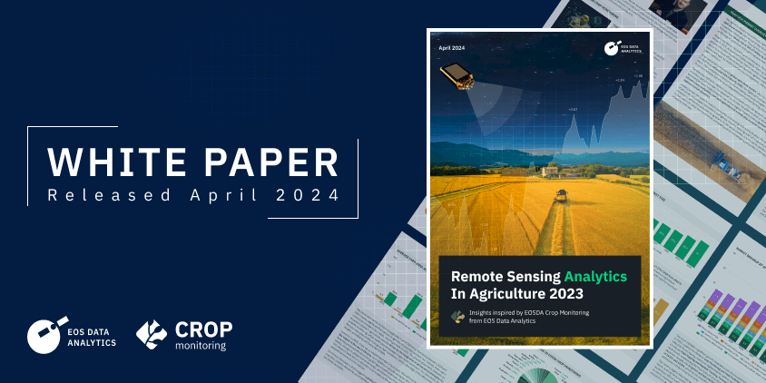 EOSDA presents a white paper about remote sensing analytics in agriculture 2023