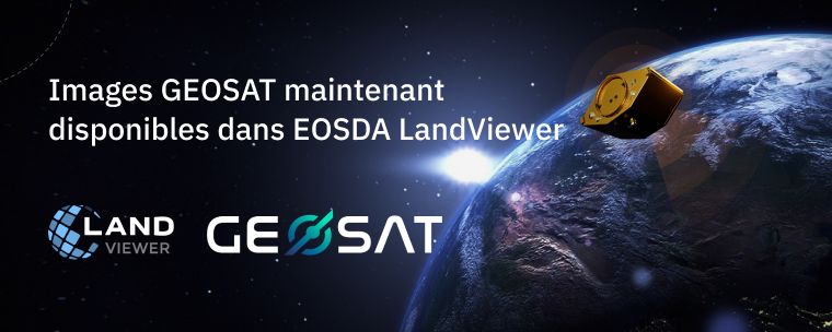 Images GEOSAT Sont Disponibles Dans EOSDA LandViewer