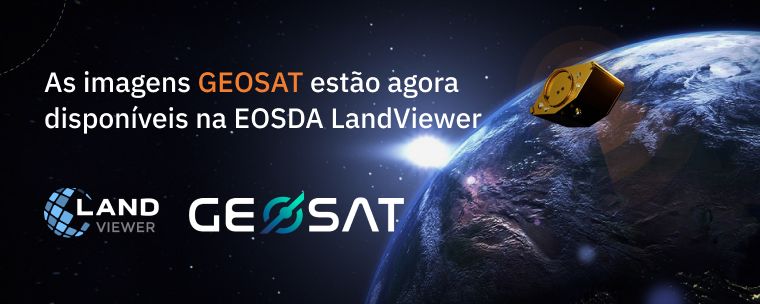 As Imagens GEOSAT Estão Disponíveis No EOSDA LandViewer