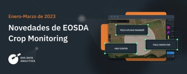 Etiquetas y Ayuda: Lo Nuevo De EOSDA Crop Monitoring