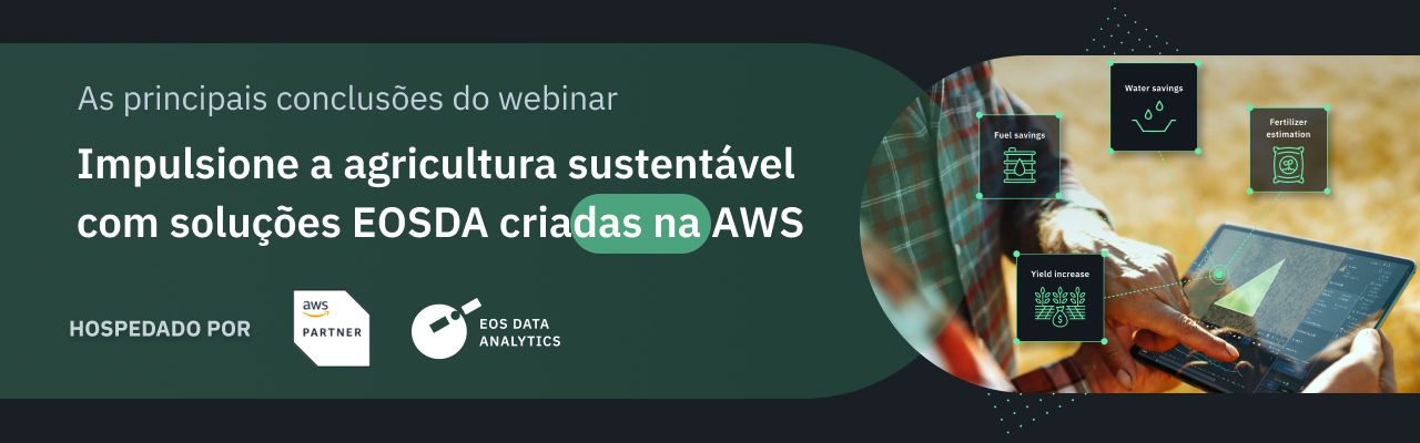 Webinar sobre agricultura sustentável e formas de incorporá-la às soluções AWS e EOSDA