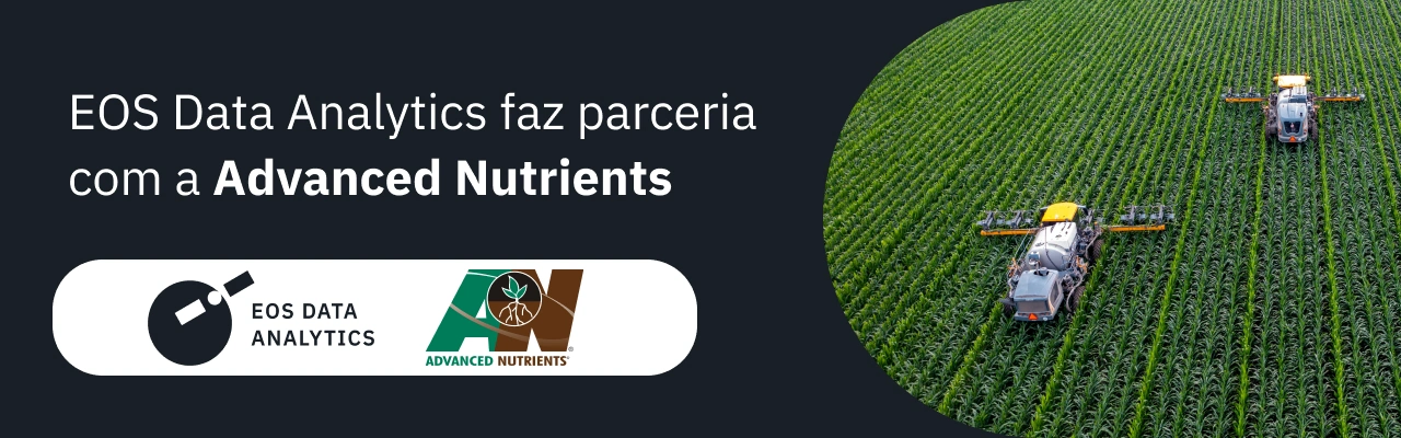 A EOS Data Analytics, fornecedora global de análise de imagens de satélite alimentada por IA, anunciou uma parceria com a Advanced Nutrients Pty Ltd, com sede na Austrália. Image: EOS Data Analytics