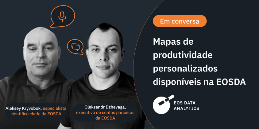 Mapas de produtividade personalizados disponíveis na EOSDA