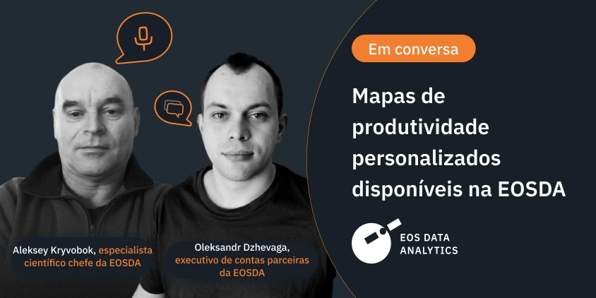 Mapas de produtividade personalizados disponíveis na EOSDA